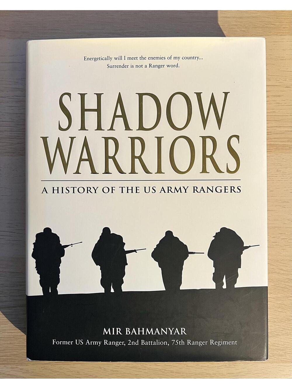 Shadow Warriors: A History of the US Army Rangers by Mir Bahmanyar